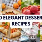 10 Elegant Dessert Recipes